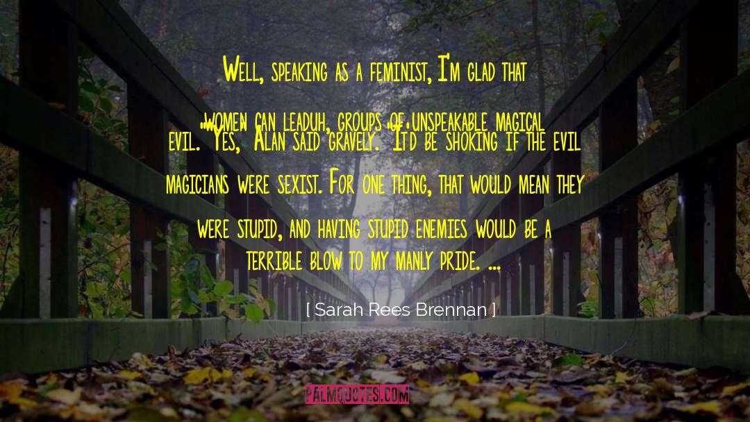 Feminist Theory quotes by Sarah Rees Brennan
