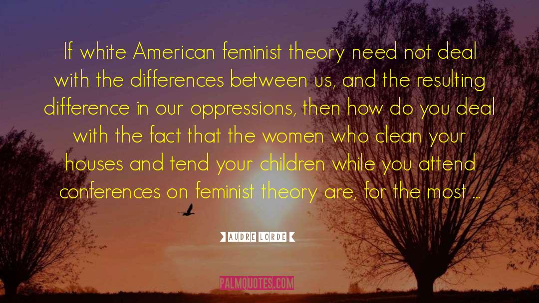 Feminist Theory quotes by Audre Lorde