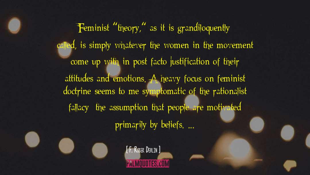 Feminist Theory quotes by F. Roger Devlin