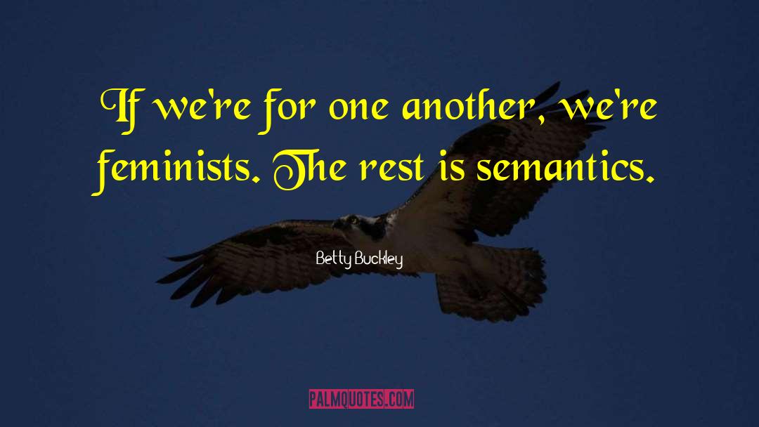 Feminists quotes by Betty Buckley