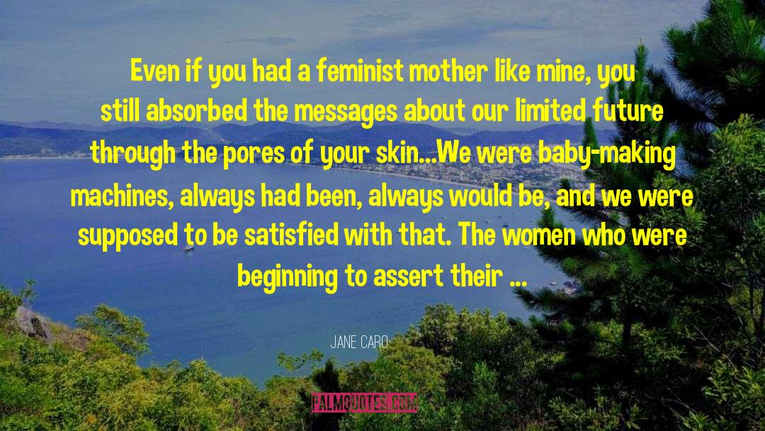 Feminists quotes by Jane Caro