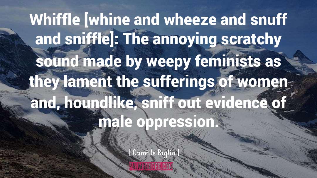 Feminists quotes by Camille Paglia