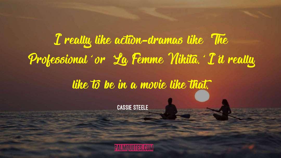 Femme Fatale quotes by Cassie Steele