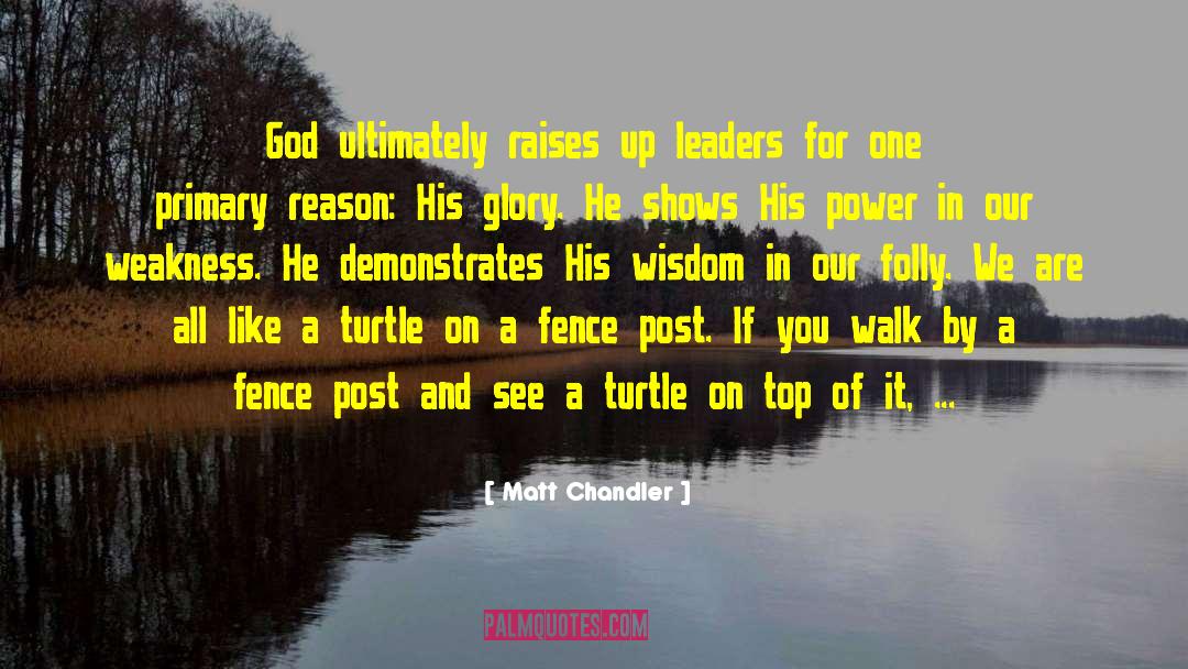Fence Post quotes by Matt Chandler