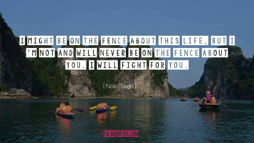 Fence quotes by Nalini Singh