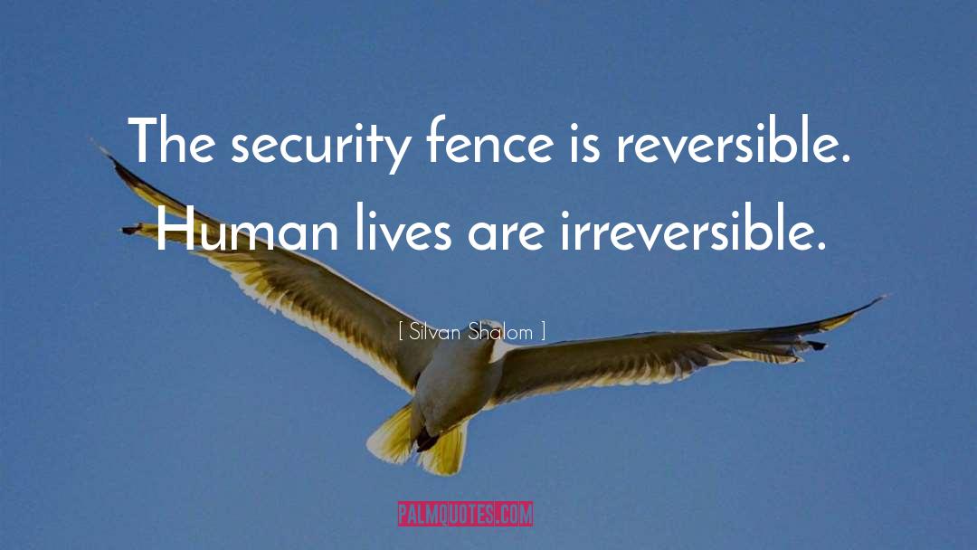 Fence quotes by Silvan Shalom