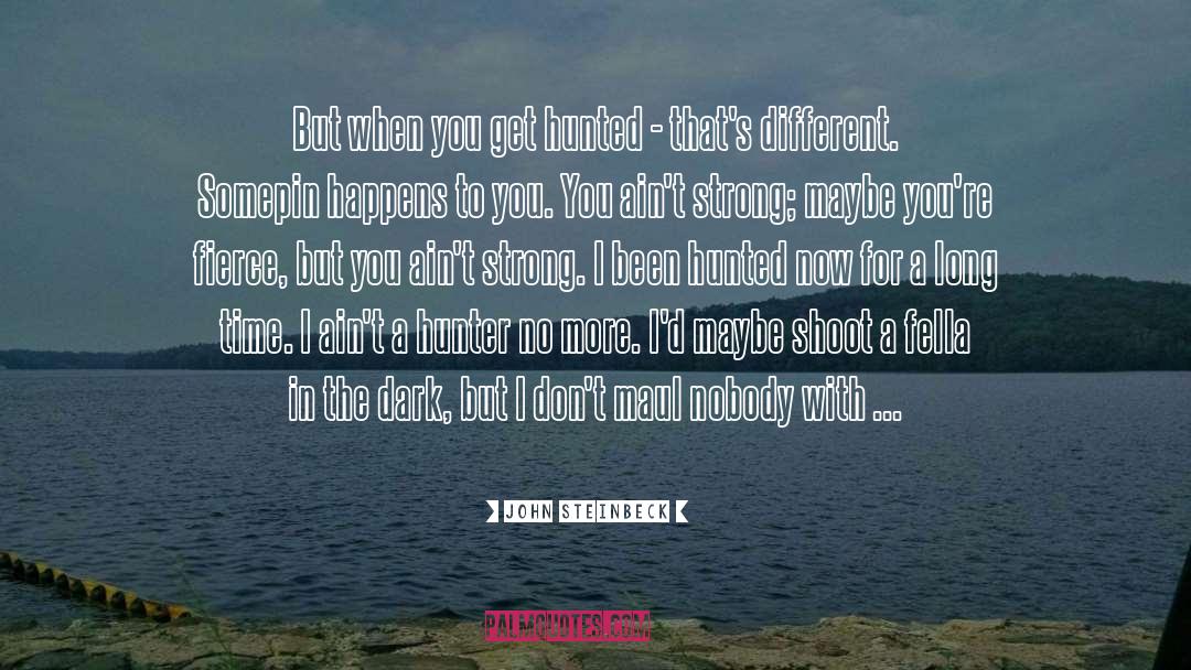 Fence quotes by John Steinbeck