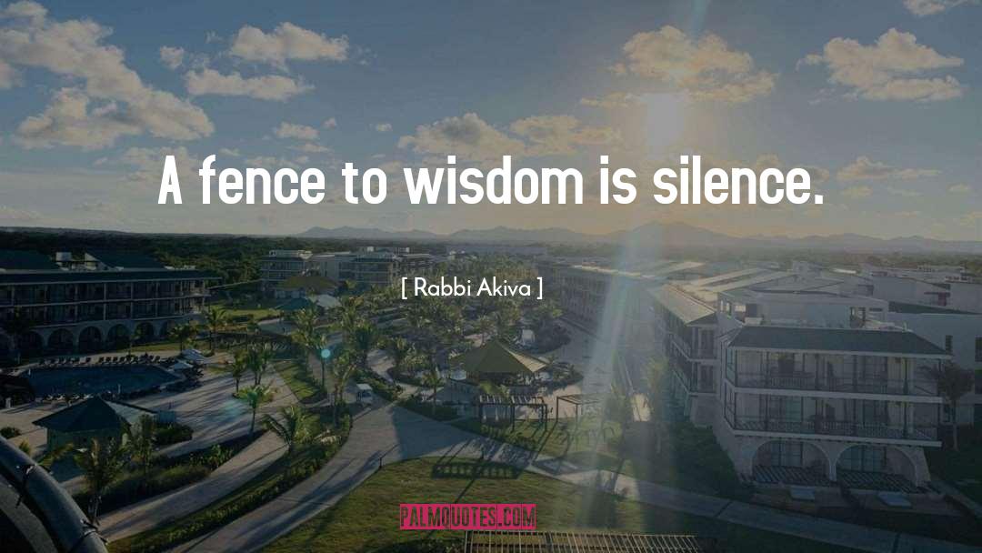 Fence quotes by Rabbi Akiva