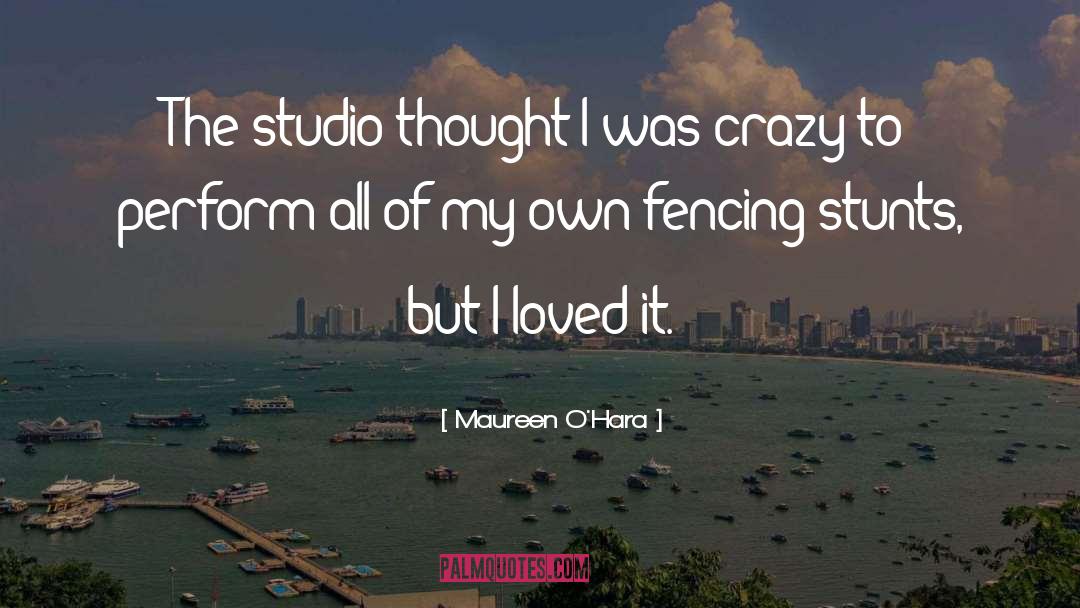Fencing quotes by Maureen O'Hara