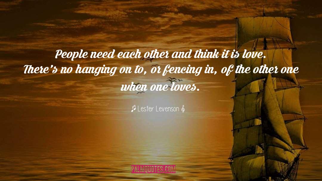 Fencing quotes by Lester Levenson