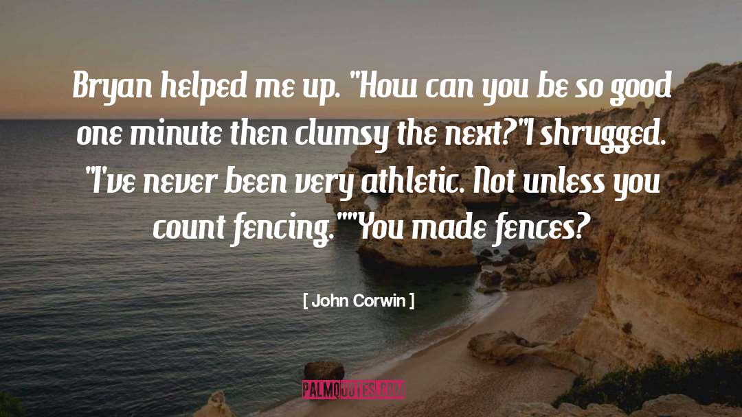 Fencing quotes by John Corwin