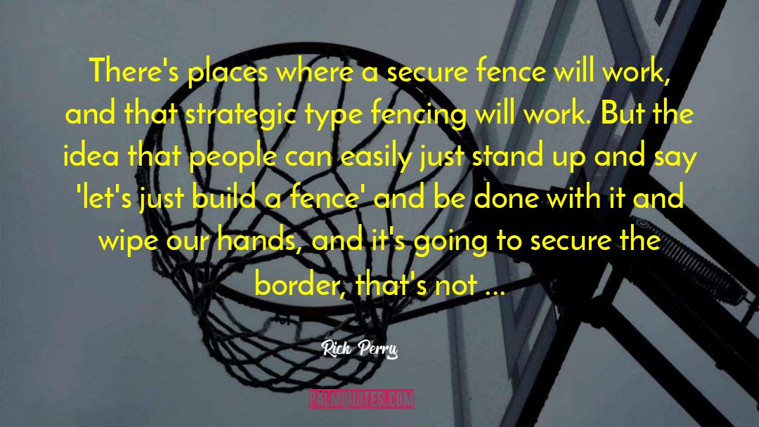 Fencing quotes by Rick Perry