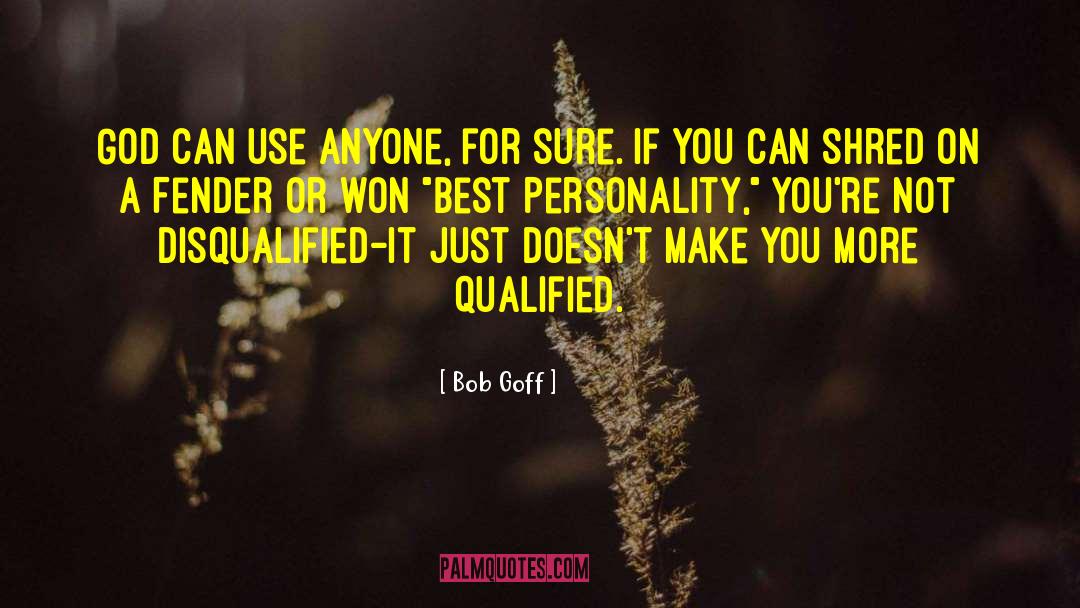 Fender quotes by Bob Goff