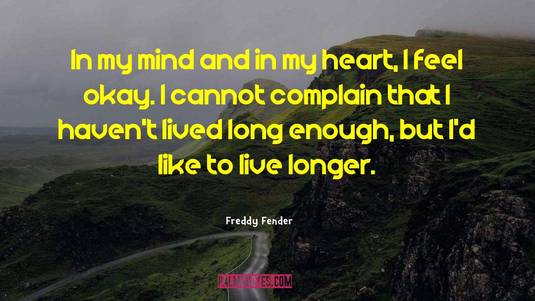 Fender quotes by Freddy Fender