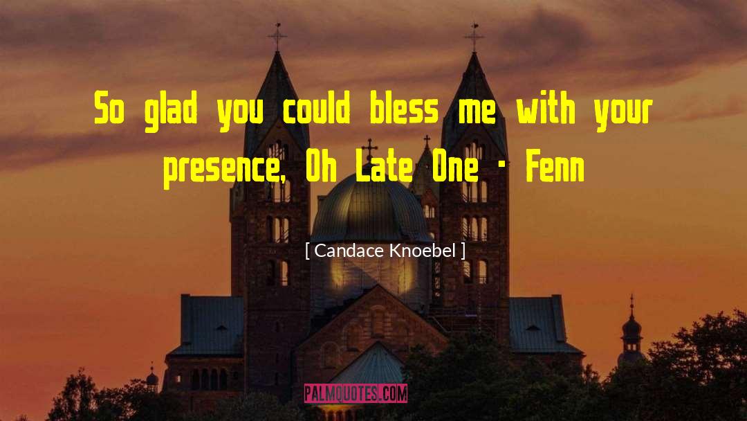 Fenn quotes by Candace Knoebel