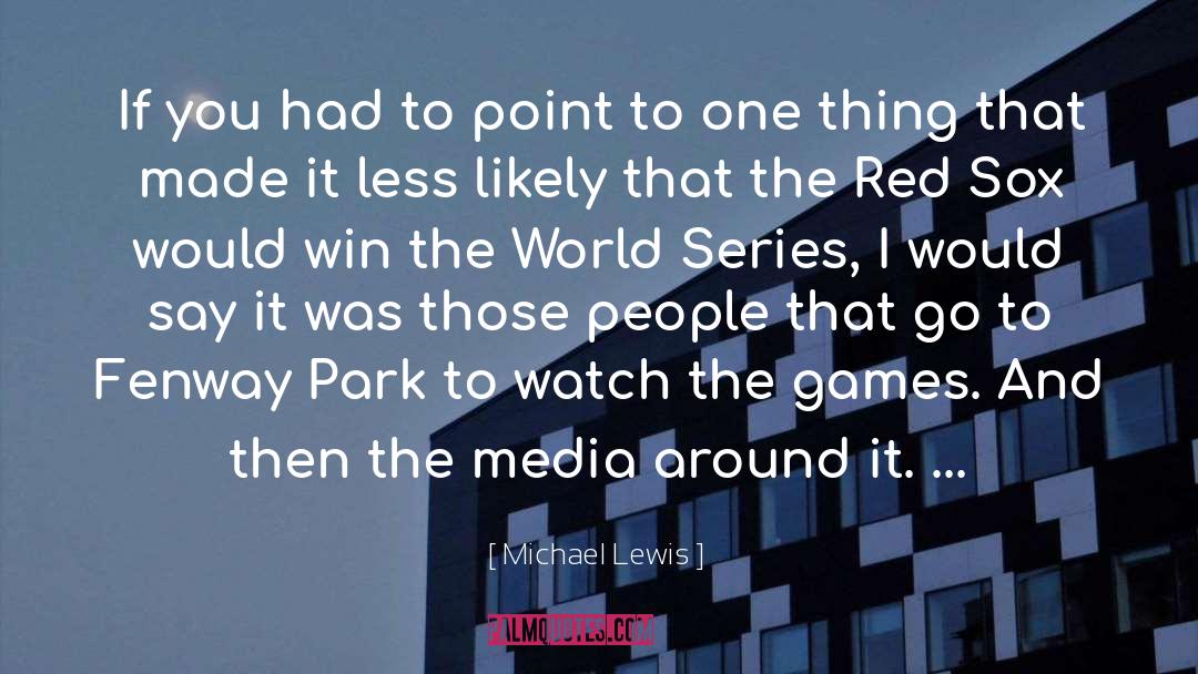 Fenway Park quotes by Michael Lewis