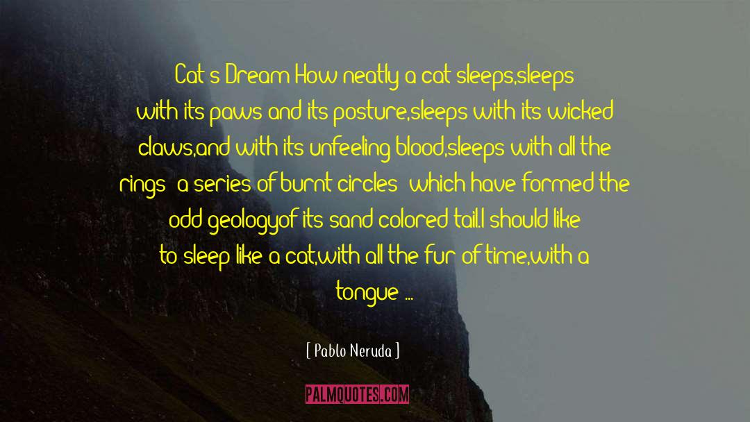 Feral Cats quotes by Pablo Neruda