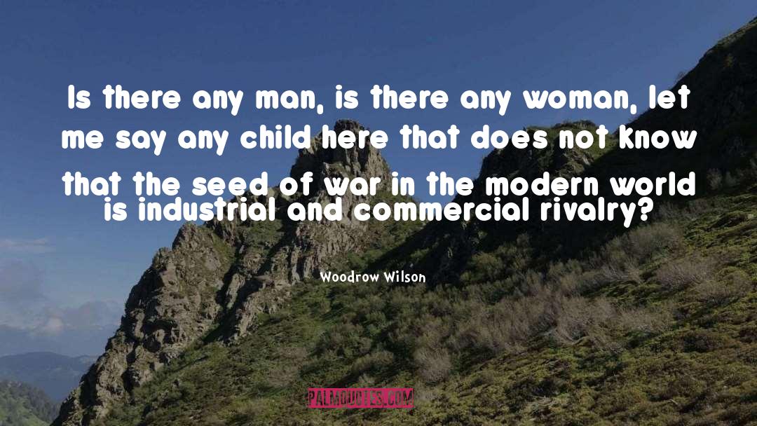 Feral Child quotes by Woodrow Wilson
