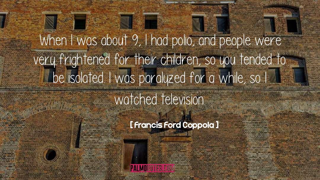 Feral Children quotes by Francis Ford Coppola