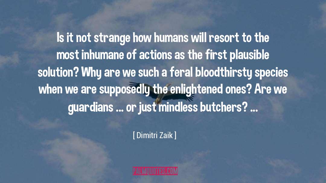 Feral quotes by Dimitri Zaik