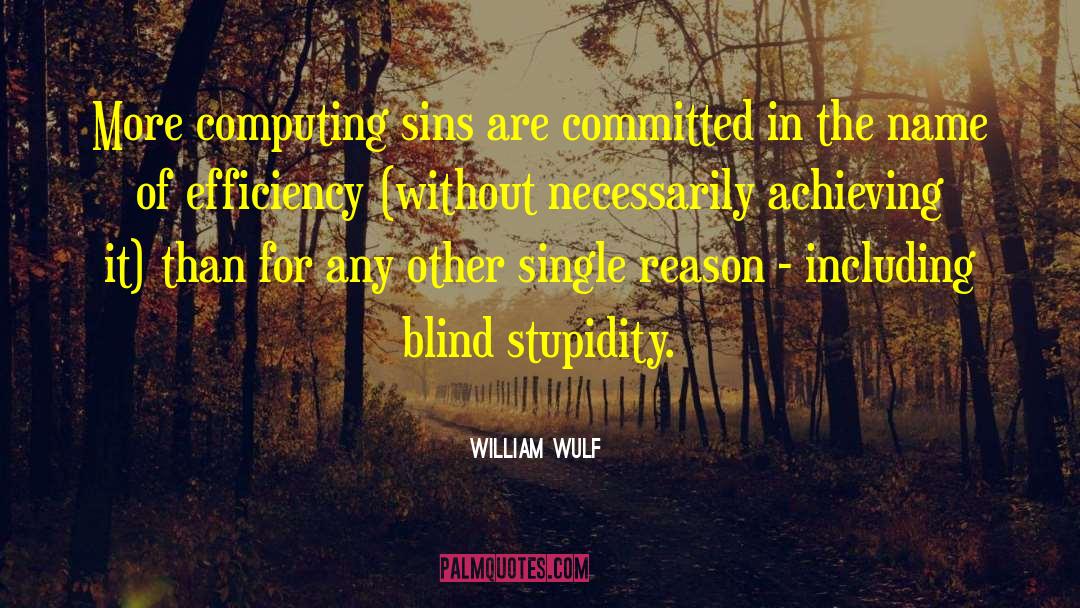 Feral Sins quotes by William Wulf