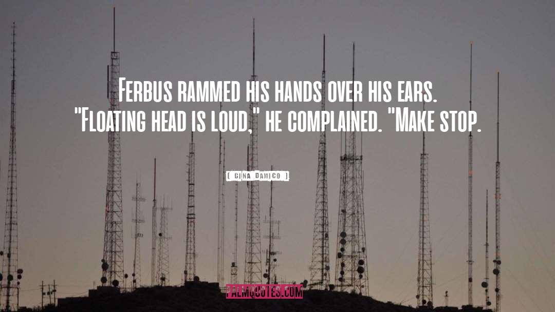 Ferbus quotes by Gina Damico
