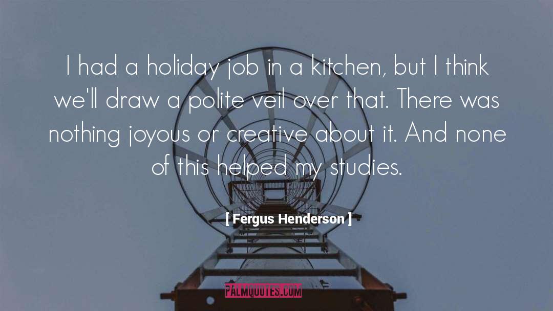 Fergus quotes by Fergus Henderson