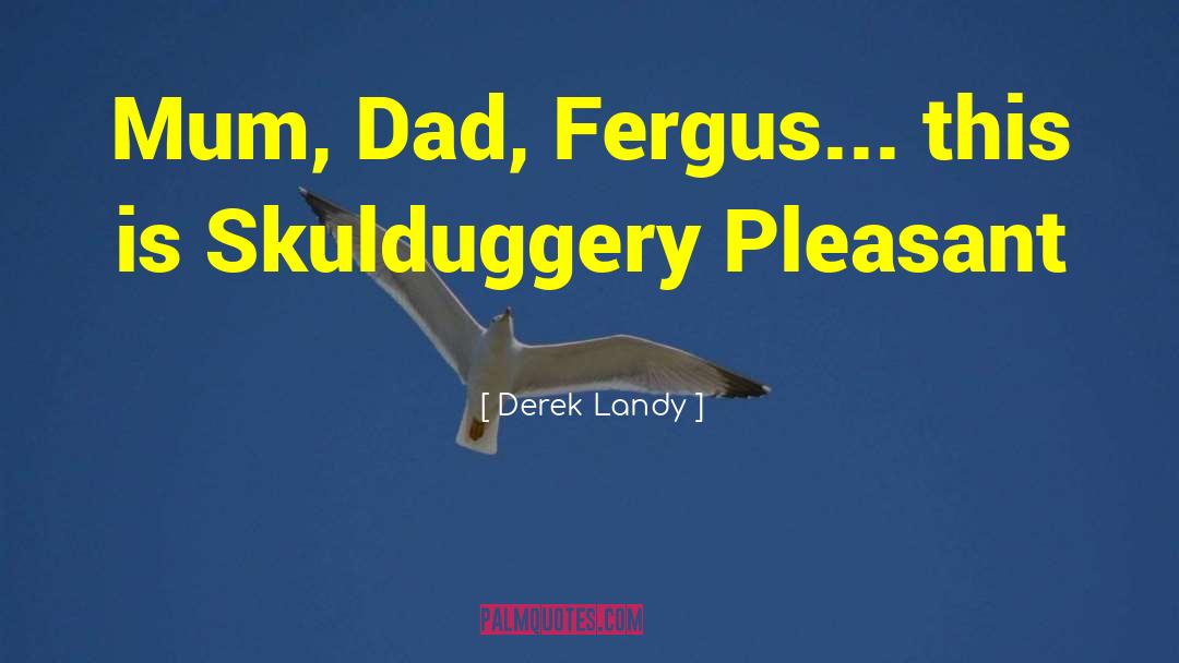 Fergus quotes by Derek Landy