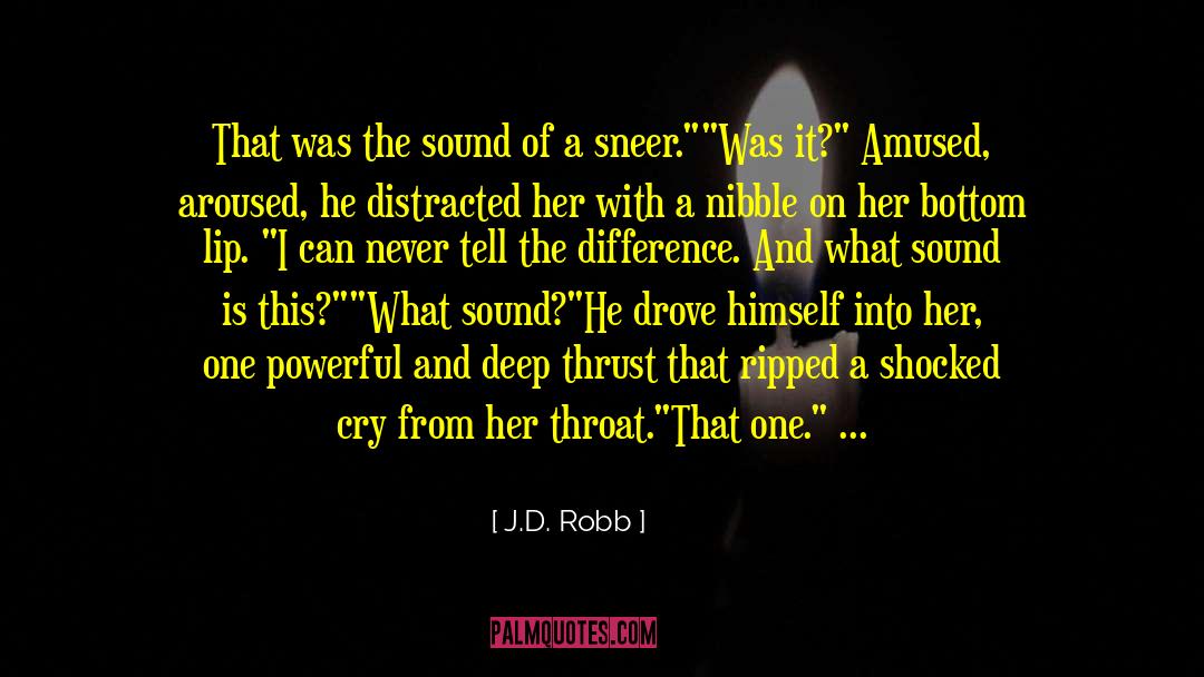 Ferity Lip quotes by J.D. Robb