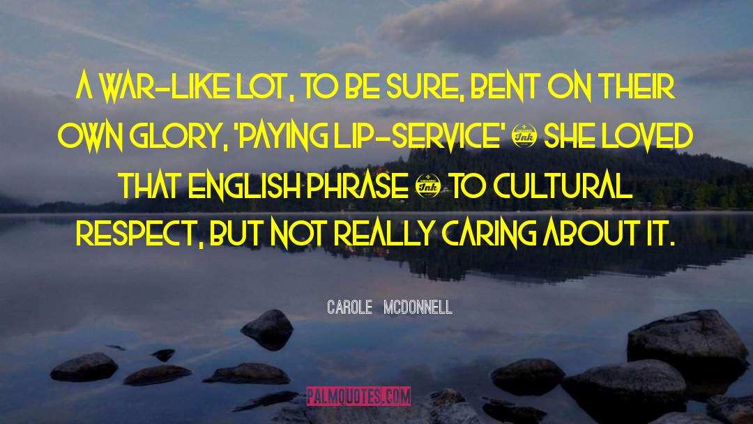 Ferity Lip quotes by Carole  McDonnell