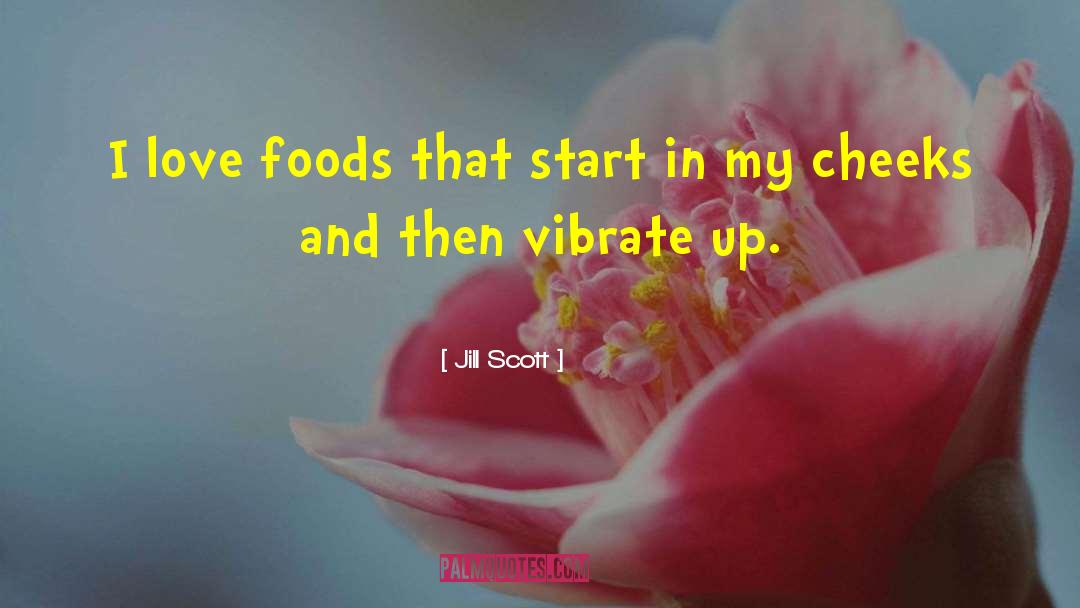 Fermented Foods quotes by Jill Scott