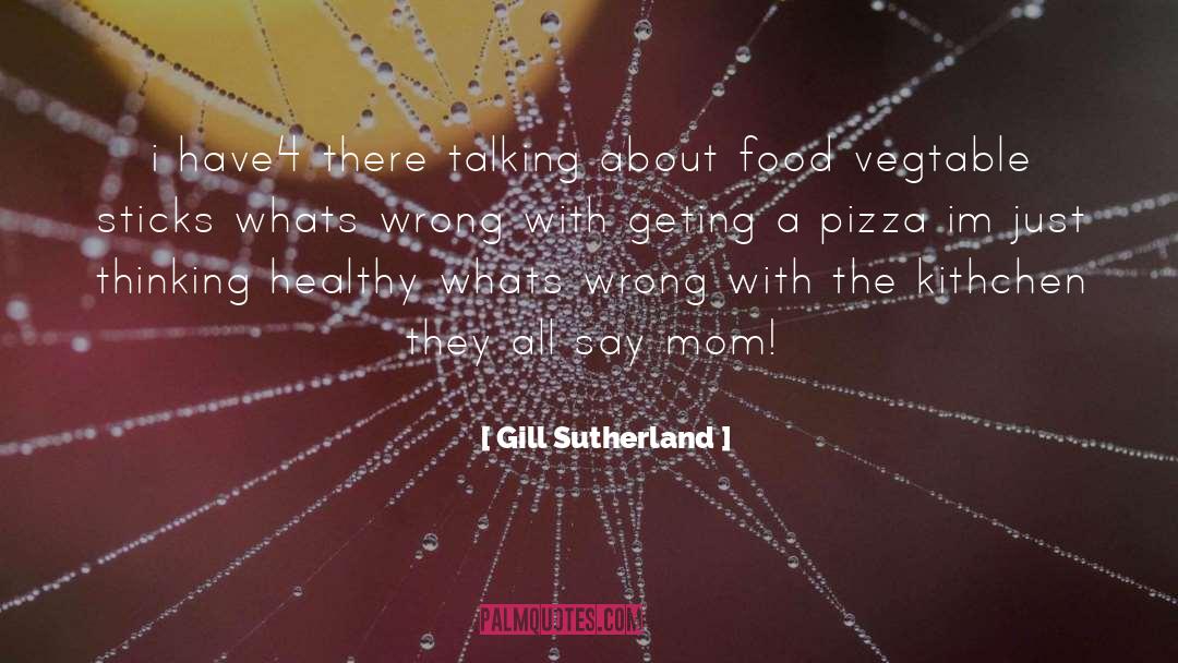 Fernandos Pizza quotes by Gill Sutherland