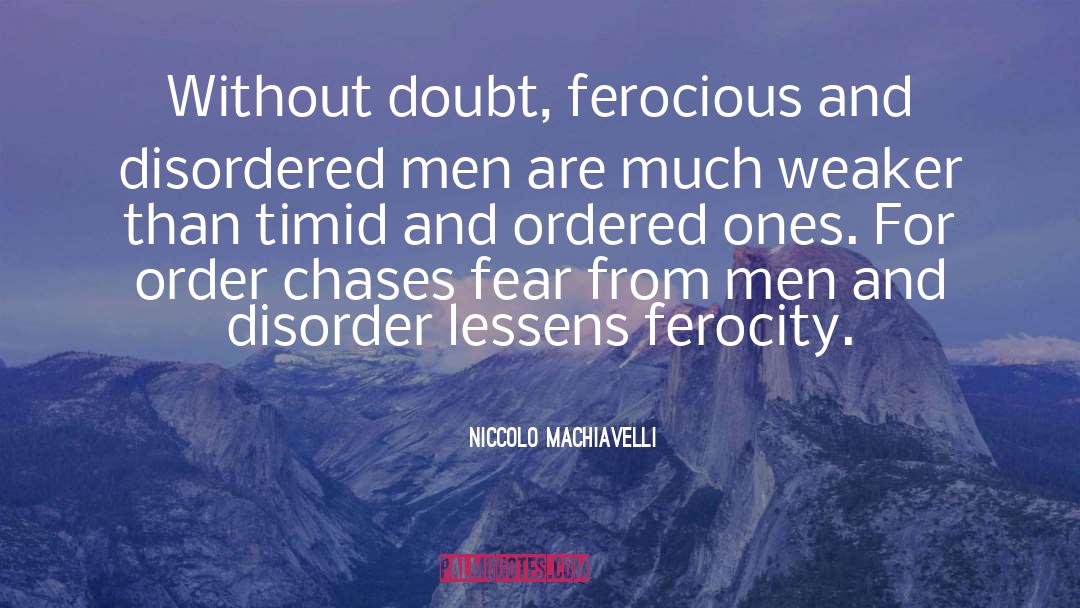 Ferocity quotes by Niccolo Machiavelli
