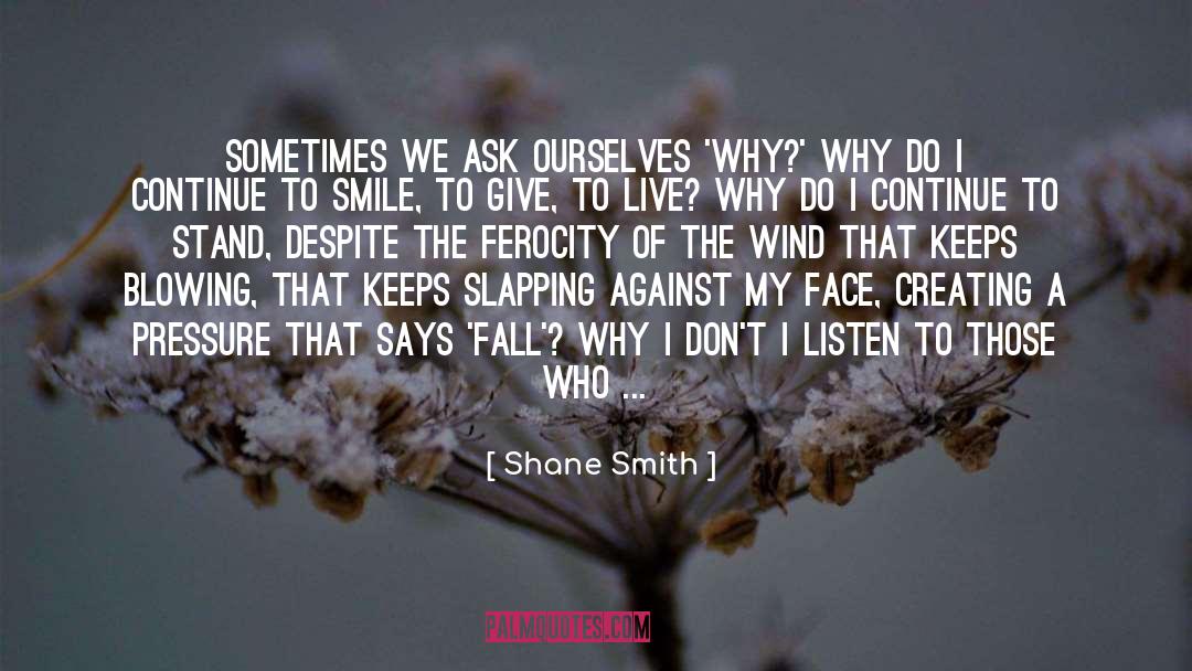 Ferocity quotes by Shane Smith