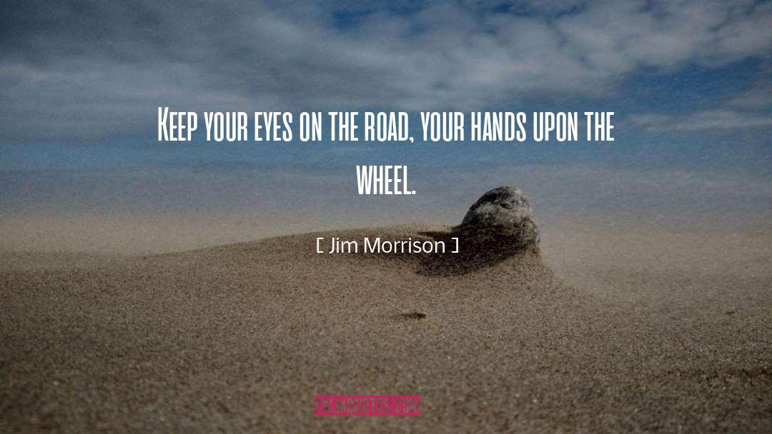 Ferrada Wheels quotes by Jim Morrison