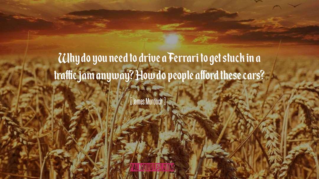 Ferrari quotes by James Murdoch