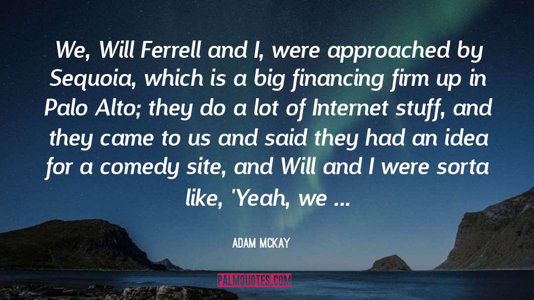 Ferrell quotes by Adam McKay