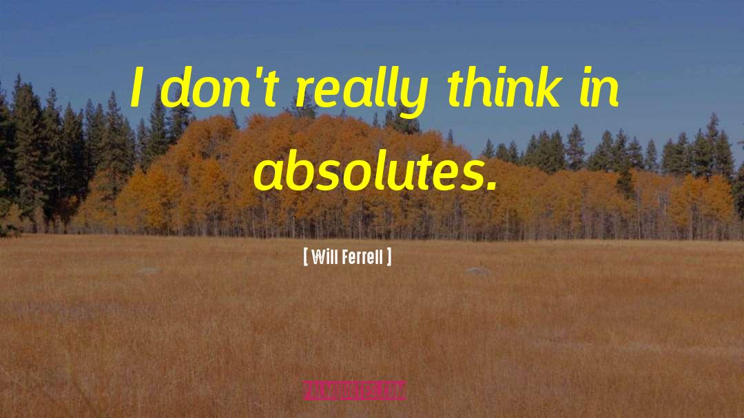 Ferrell quotes by Will Ferrell