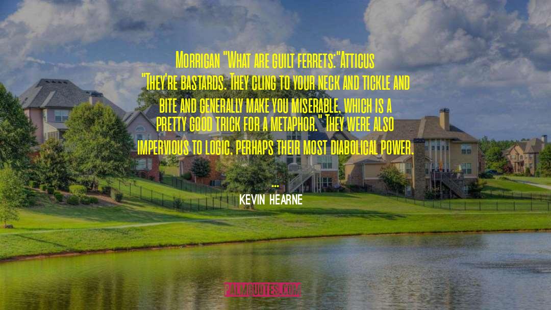 Ferrets quotes by Kevin Hearne