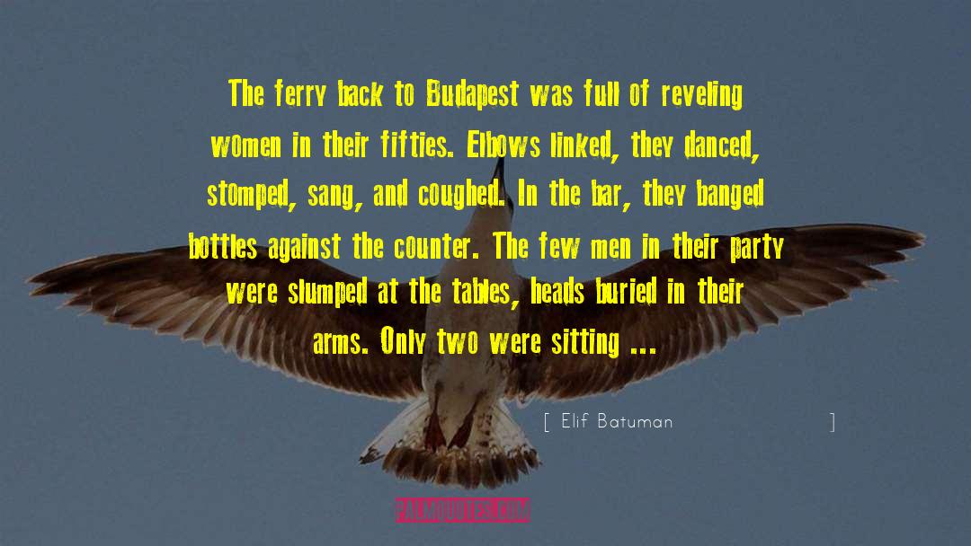 Ferry quotes by Elif Batuman