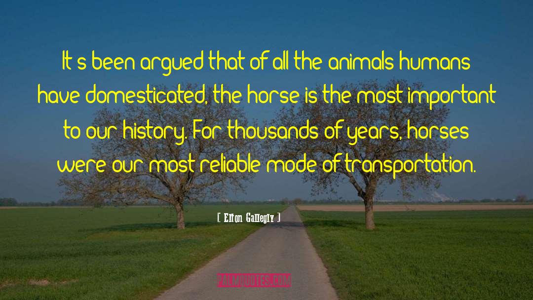 Ferrying Horses quotes by Elton Gallegly