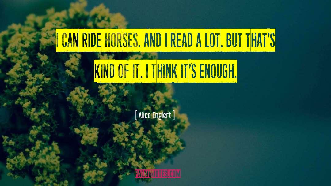 Ferrying Horses quotes by Alice Englert