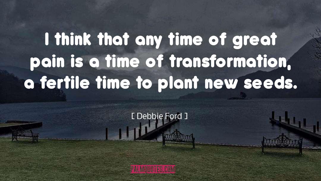 Fertile quotes by Debbie Ford
