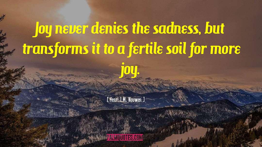 Fertile Soil quotes by Henri J.M. Nouwen