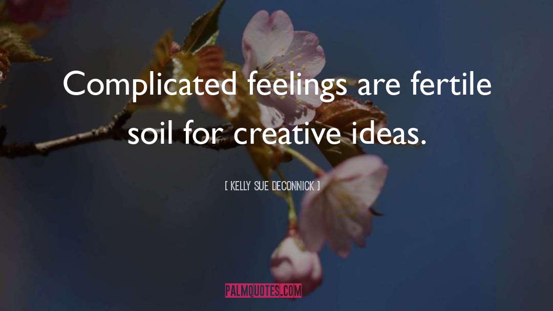 Fertile Soil quotes by Kelly Sue DeConnick