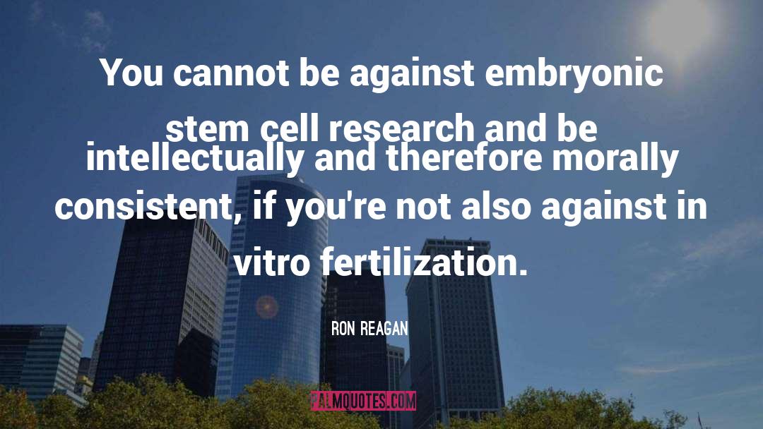 Fertilization quotes by Ron Reagan