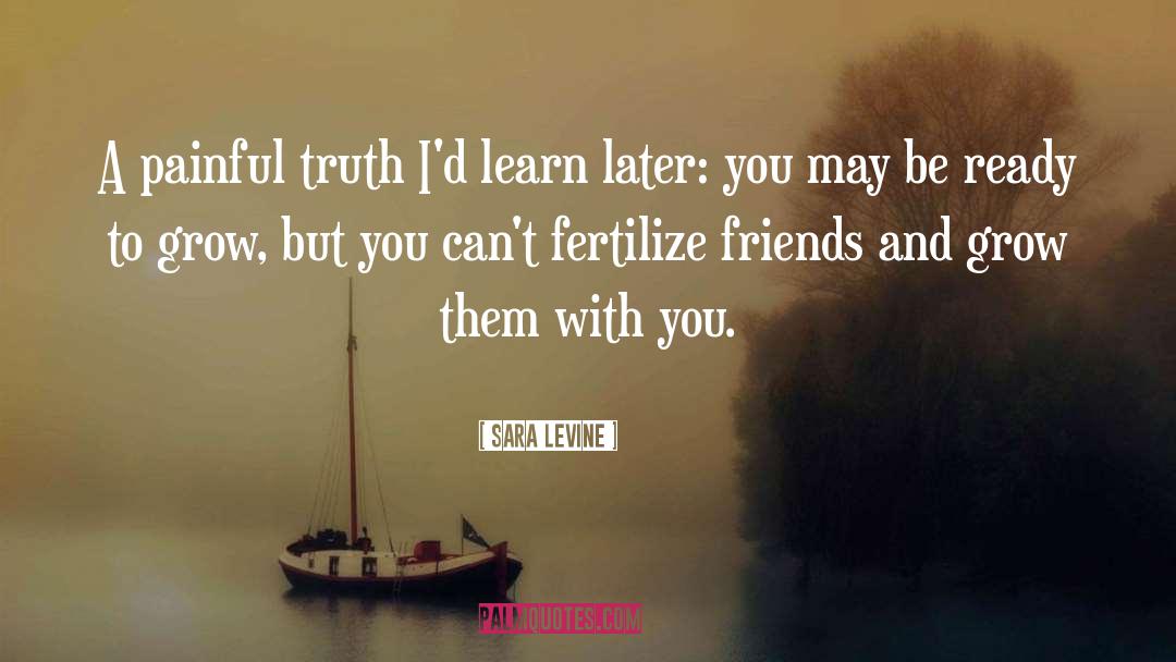 Fertilize quotes by Sara Levine