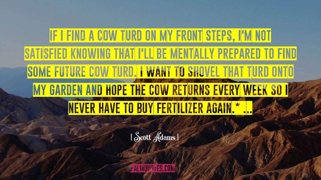 Fertilizer quotes by Scott Adams