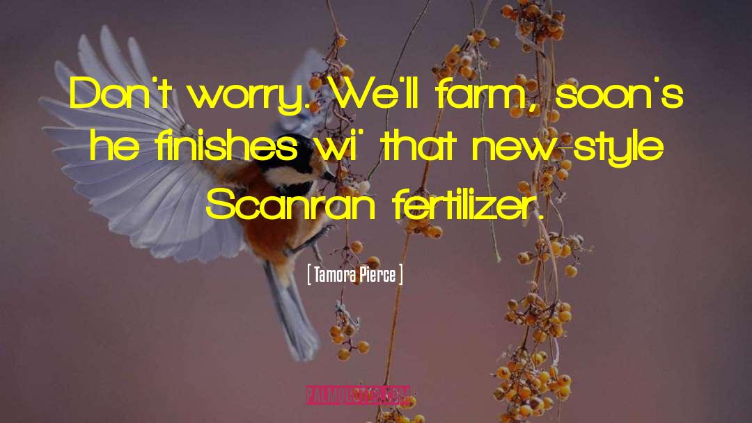 Fertilizer quotes by Tamora Pierce