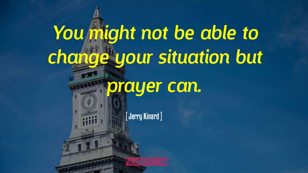 Fervent Prayer quotes by Jerry Kinard